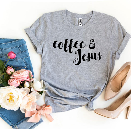 Coffee and Jesus – Faith-Based Comfort Tee for Everyday Grace