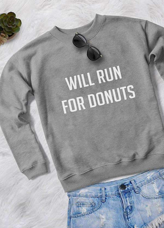 WILL RUN FOR DONUTS – Women’s Printed Sweatshirt with Attitude